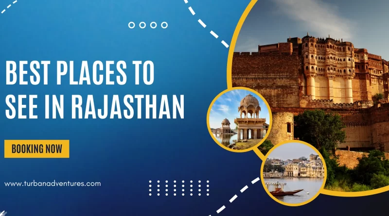 Top Things to Do & Best Places to See in Rajasthan